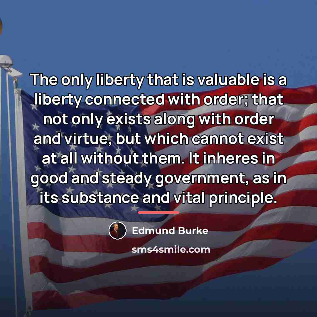 “The only liberty that is valuable is a liberty connected…” quote by Edmund Burke