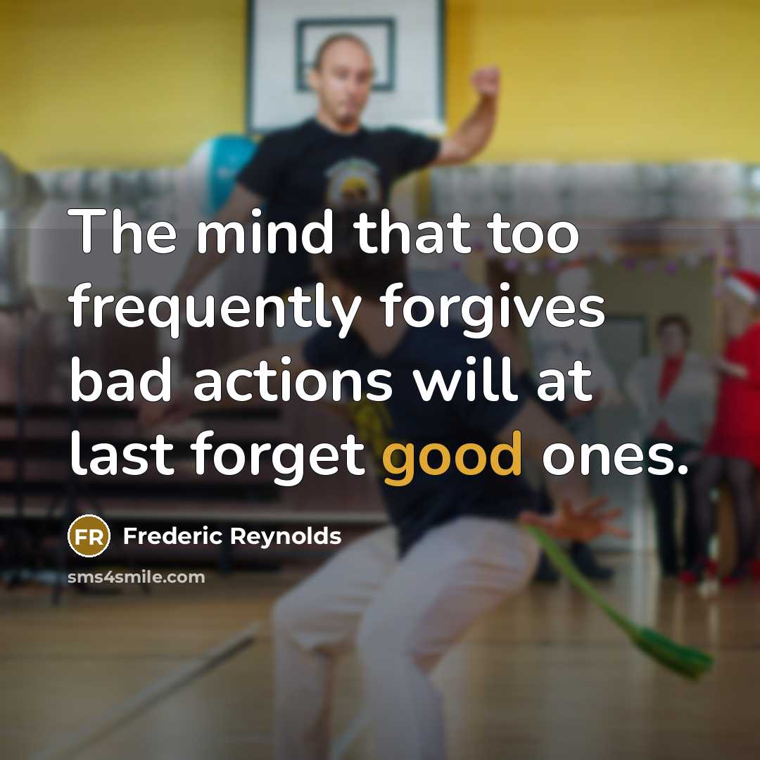 “The mind that too frequently forgives bad actions will at…” quote by Frederic Reynolds