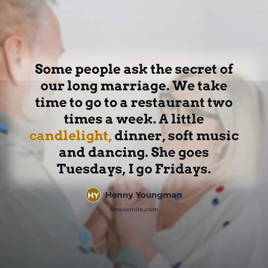 “Some people ask the secret of our long marriage. We…” quote by Henny Youngman