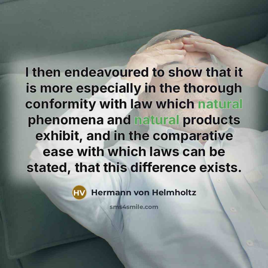 “I then endeavoured to show that it is more especially…” quote by Hermann von Helmholtz