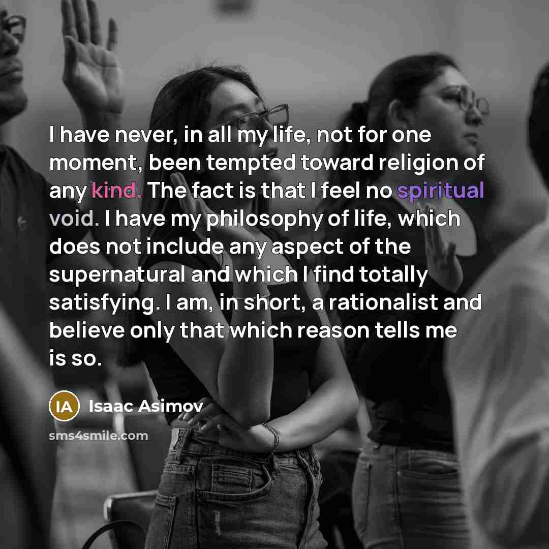 “I have never, in all my life, not for one…” quote by Isaac Asimov