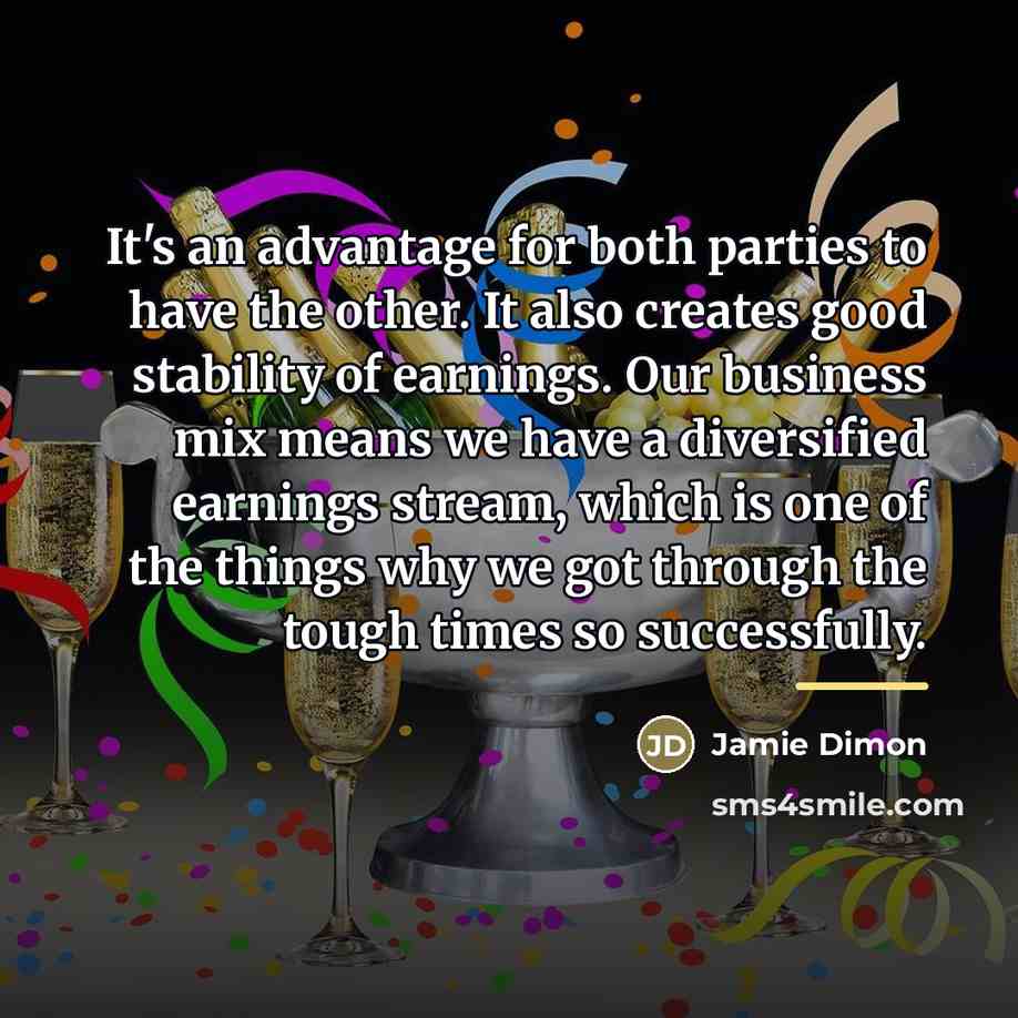 “It's an advantage for both parties to have the other.…” quote by Jamie Dimon