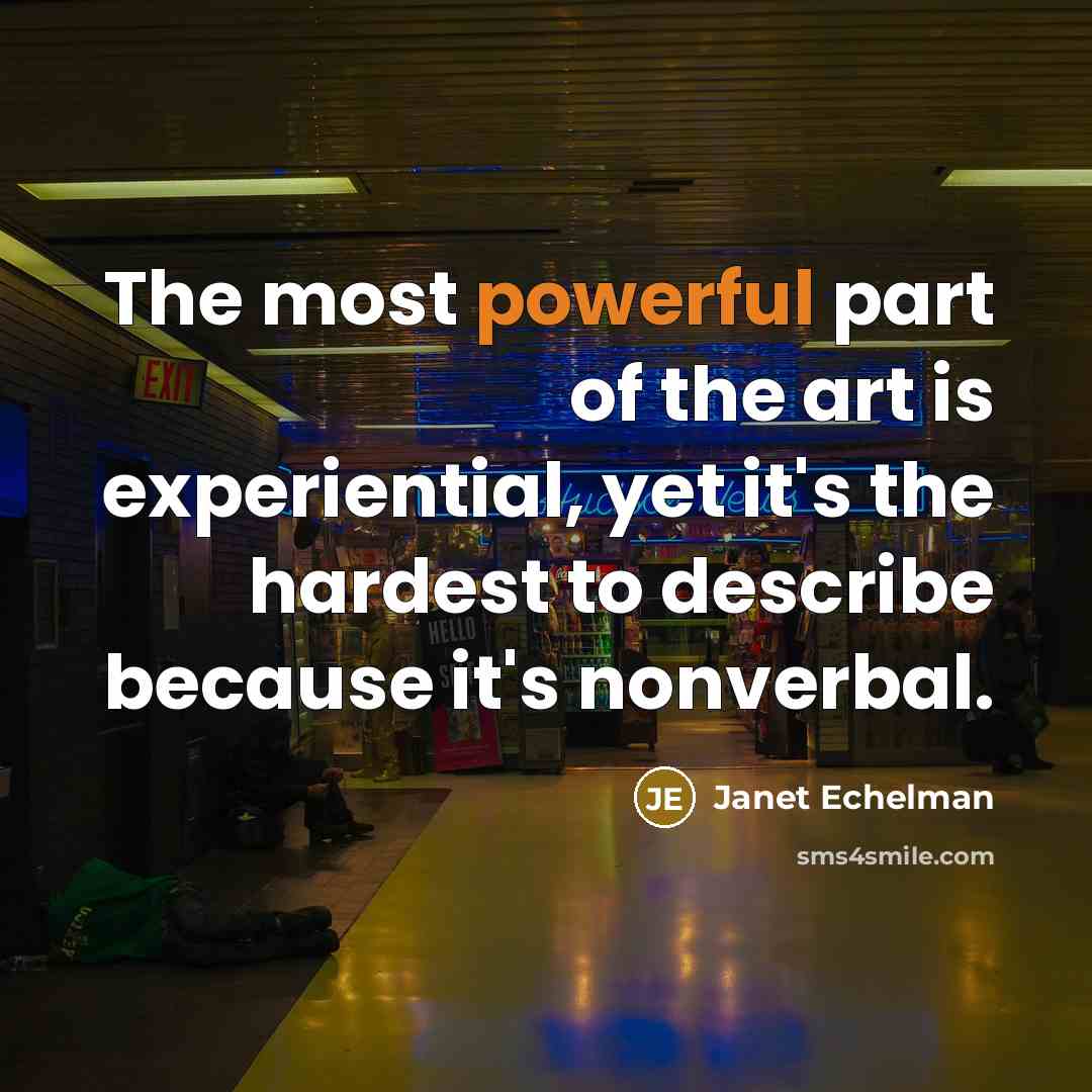 “The most powerful part of the art is experiential, yet…” quote by Janet Echelman