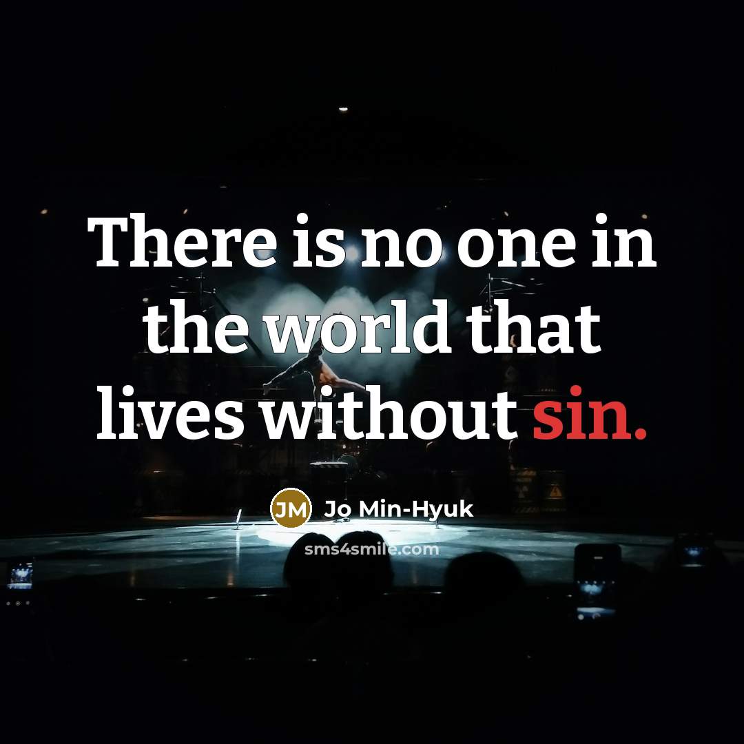 “There is no one in the world that lives without…” quote by Jo Min-Hyuk