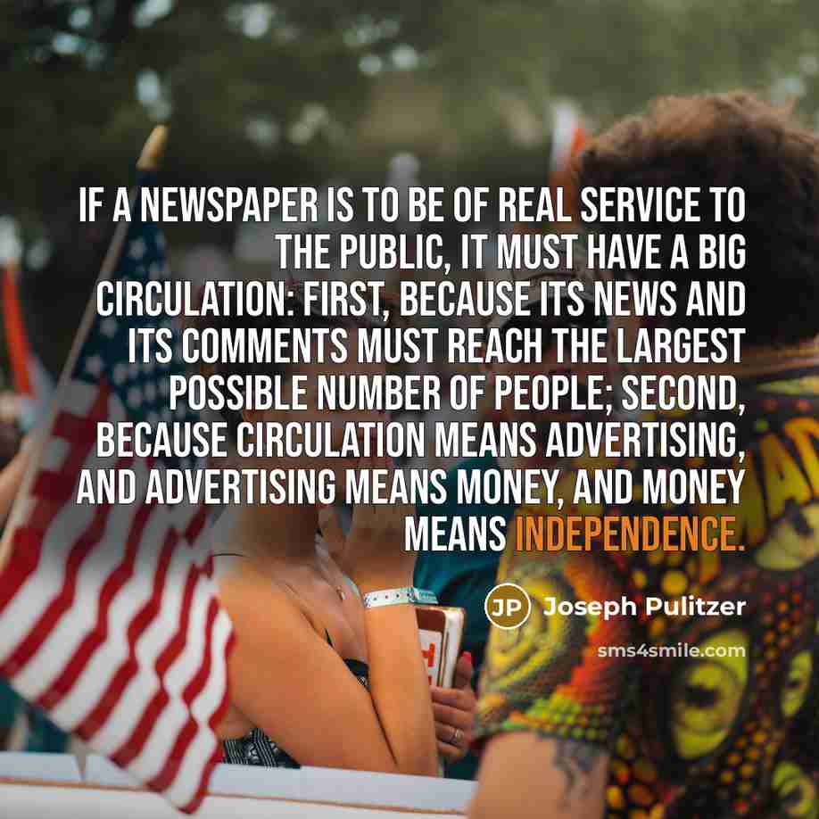 “If a newspaper is to be of real service to…” quote by Joseph Pulitzer