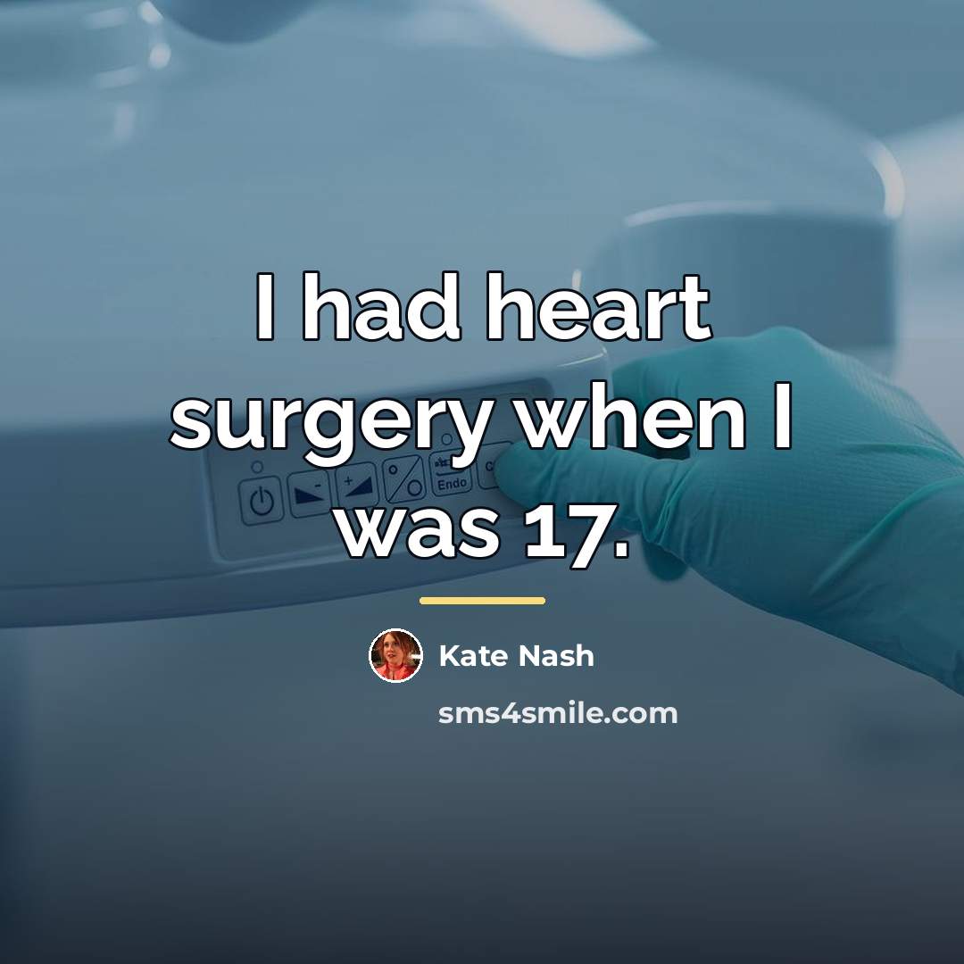 “I had heart surgery when I was 17.…” quote by Kate Nash