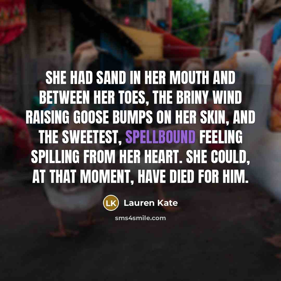“She had sand in her mouth and between her toes,…” quote by Lauren Kate