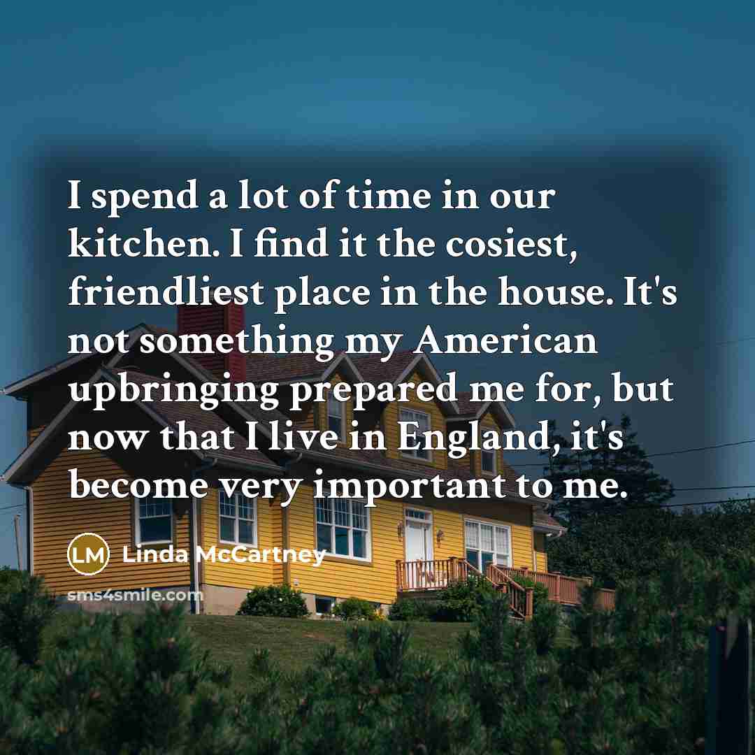 “I spend a lot of time in our kitchen. I…” quote by Linda McCartney