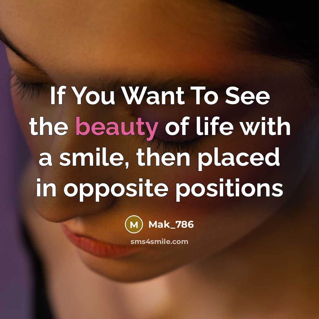 “If You Want To See the beauty of life with…” quote by Mak_786