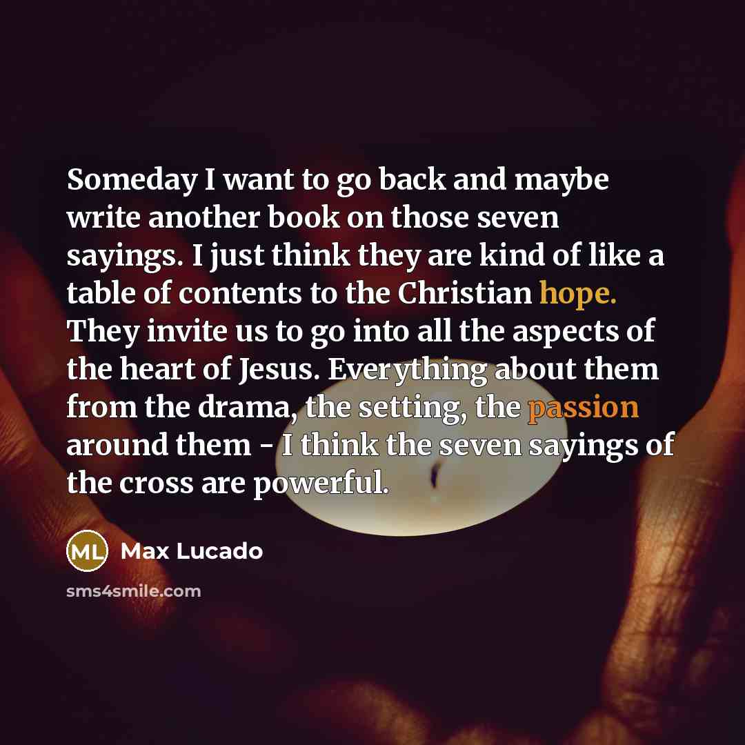 “Someday I want to go back and maybe write another…” quote by Max Lucado