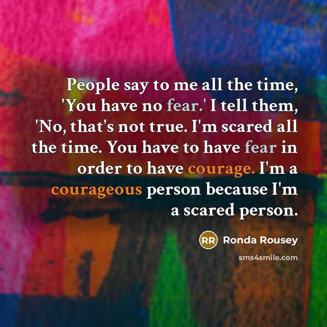 “People say to me all the time, 'You have no…” quote by Ronda Rousey