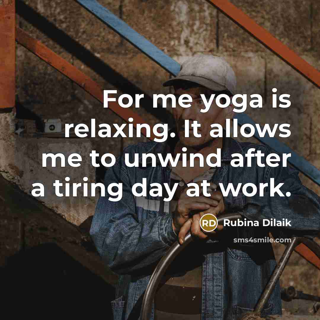 “For me yoga is relaxing. It allows me to unwind…” quote by Rubina Dilaik