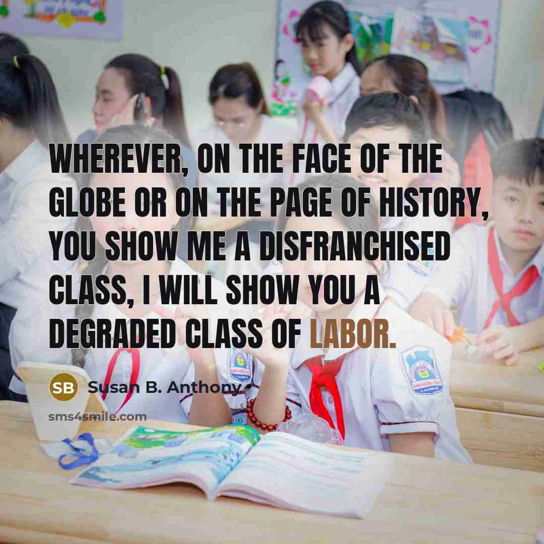 “Wherever, on the face of the globe or on the…” quote by Susan B. Anthony