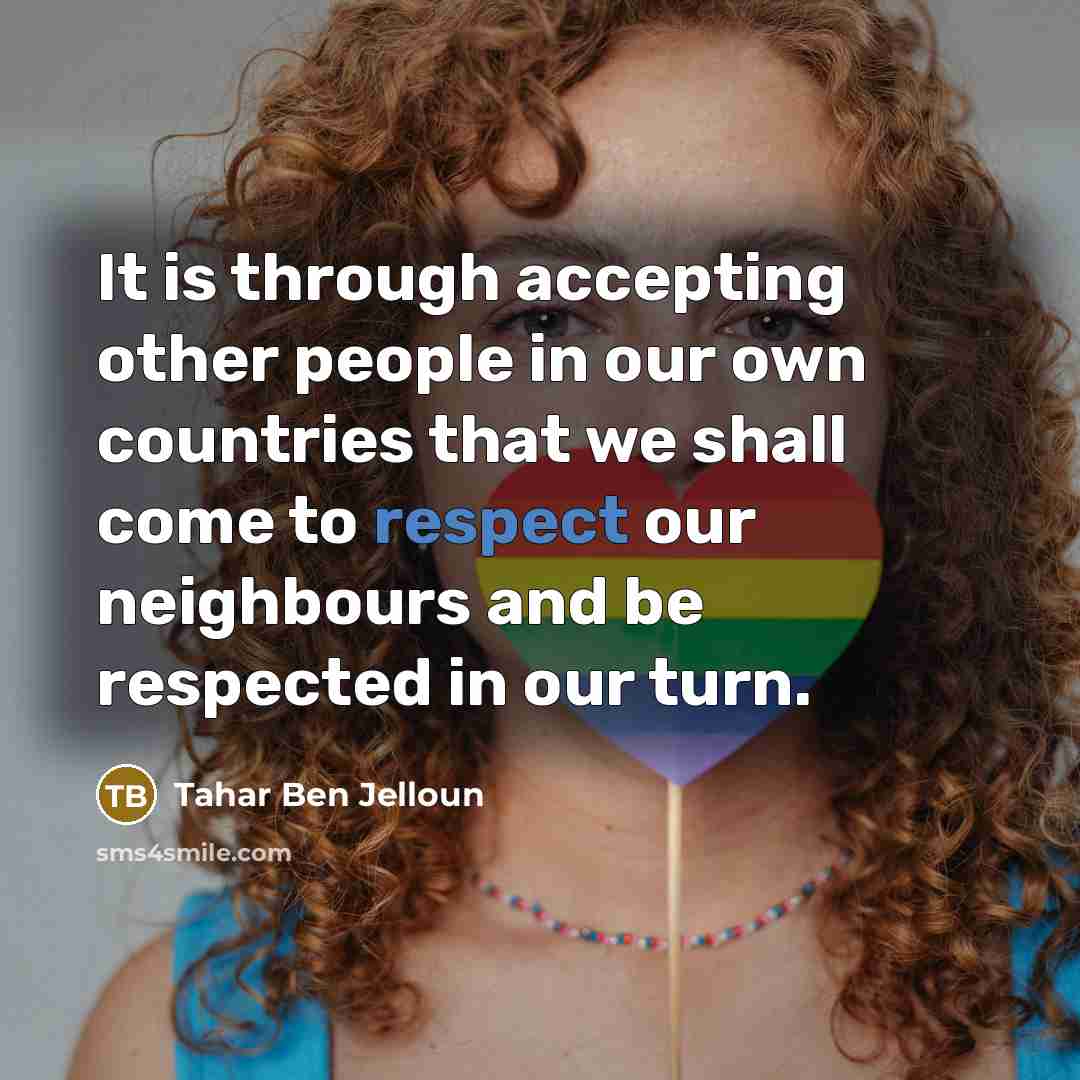 “It is through accepting other people in our own countries…” quote by Tahar Ben Jelloun