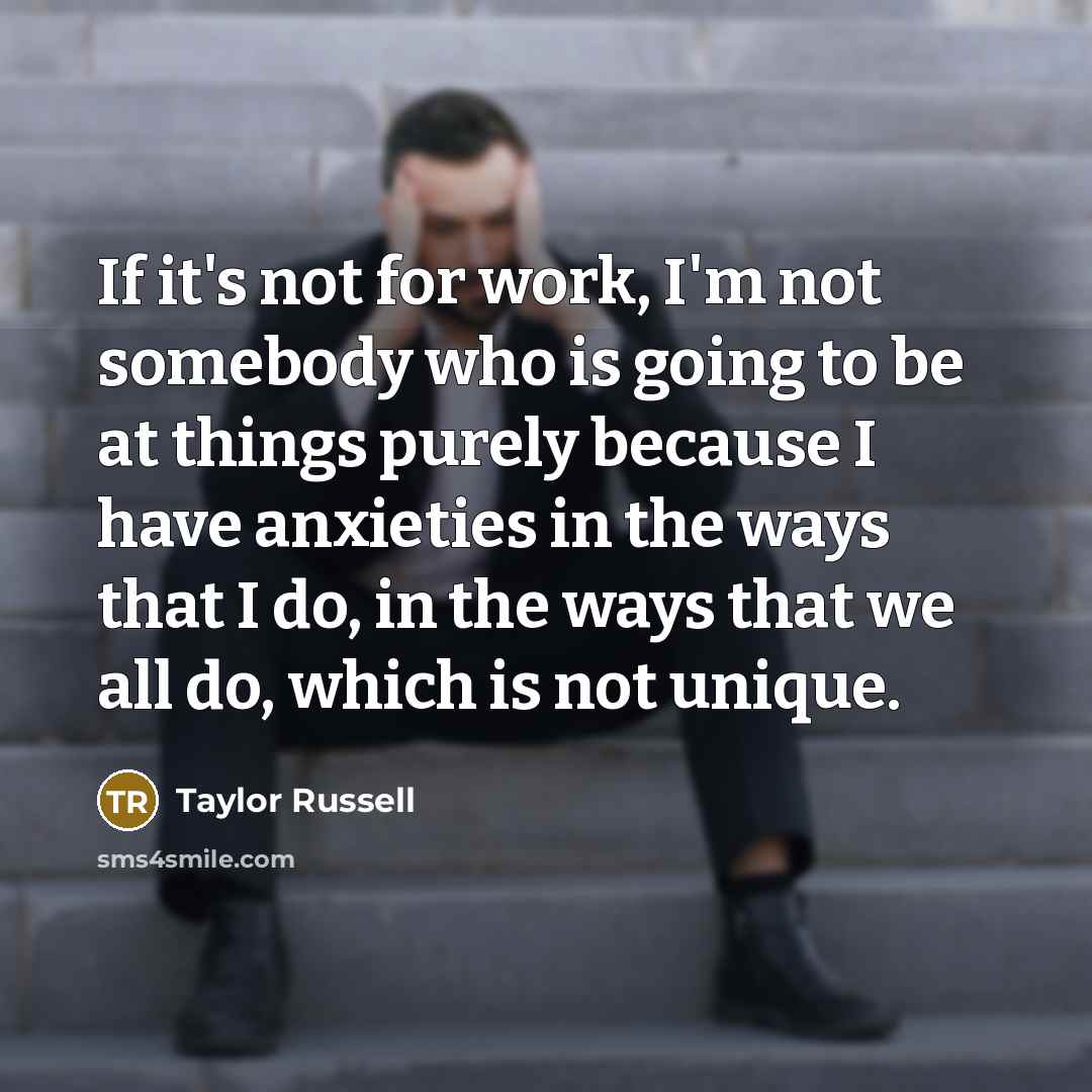 “If it's not for work, I'm not somebody who is…” quote by Taylor Russell