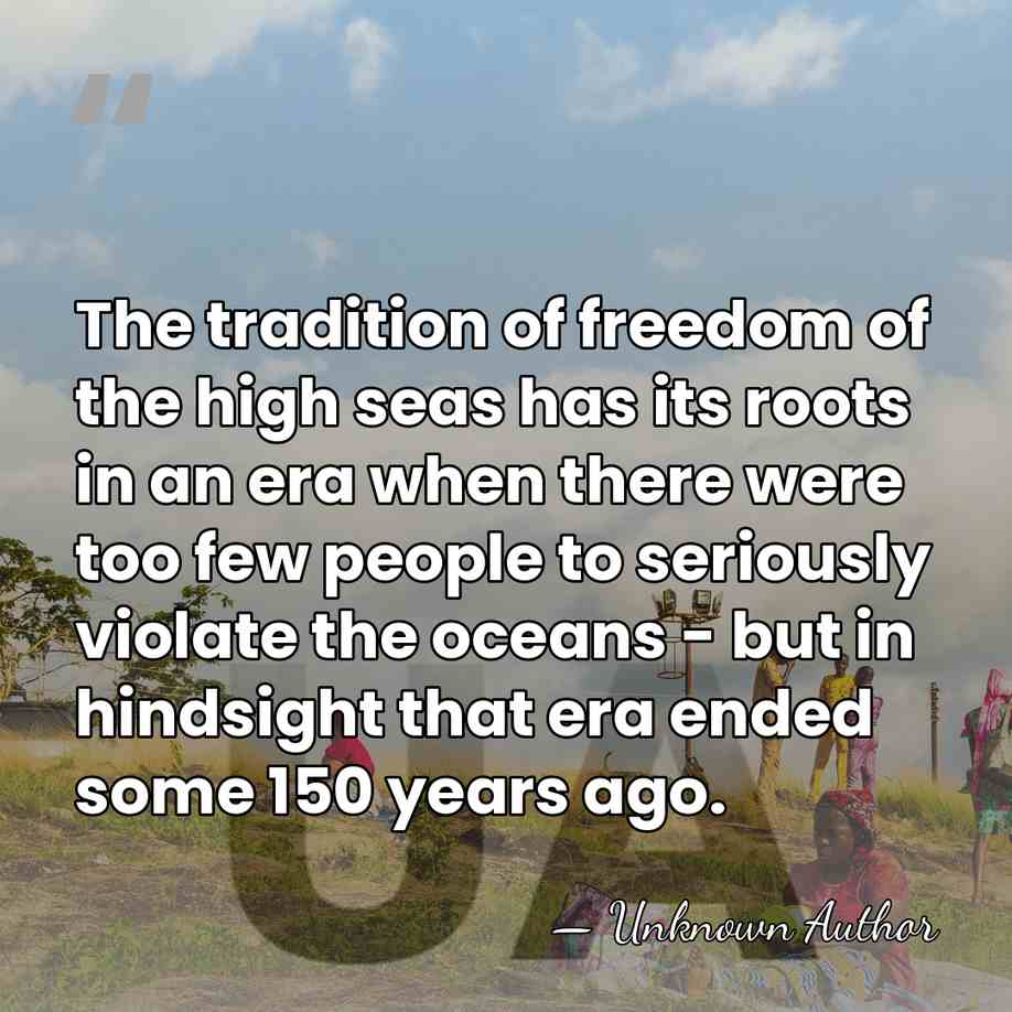 The tradition of freedom of the high seas has its roots in&hellip; - James Carlton