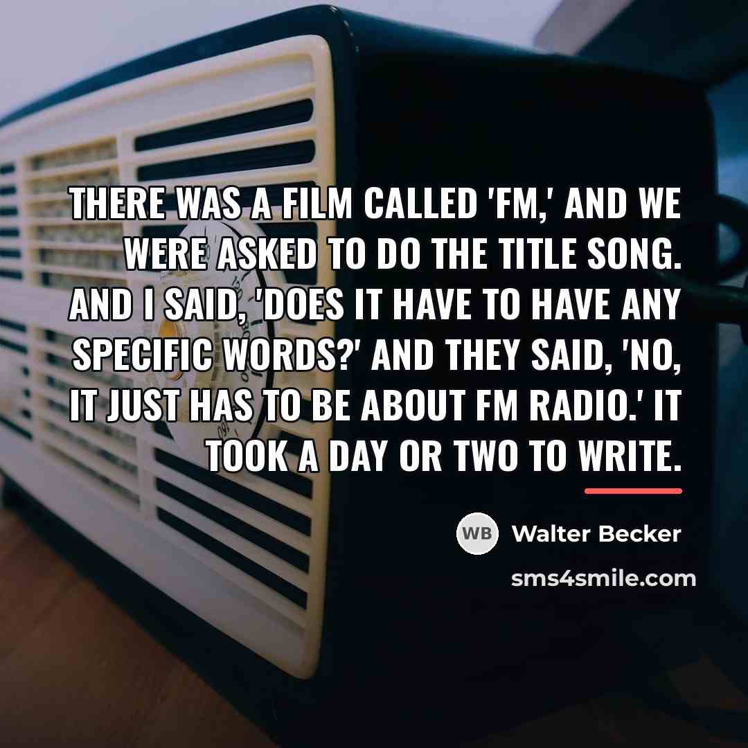 “There was a film called 'FM,' and we were asked…” quote by Walter Becker