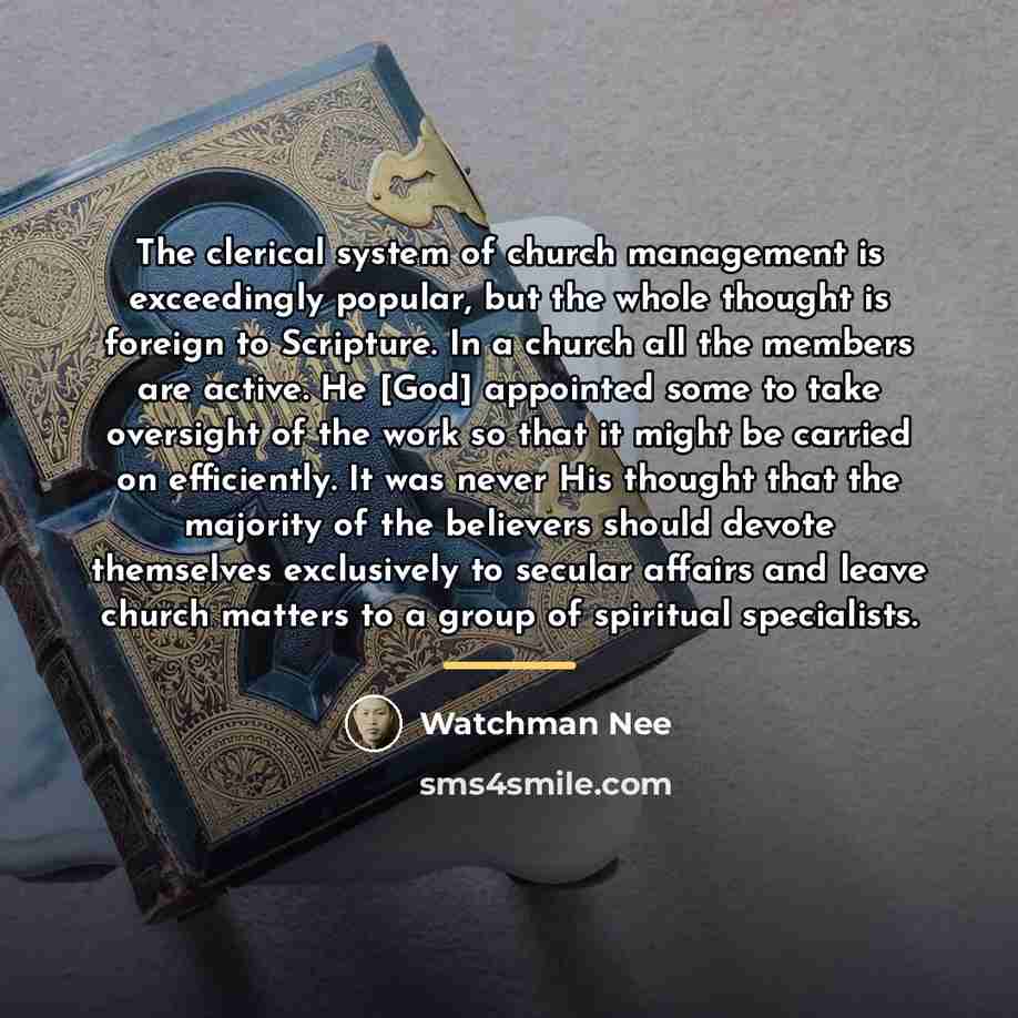“The clerical system of church management is exceedingly popular, but…” quote by Watchman Nee
