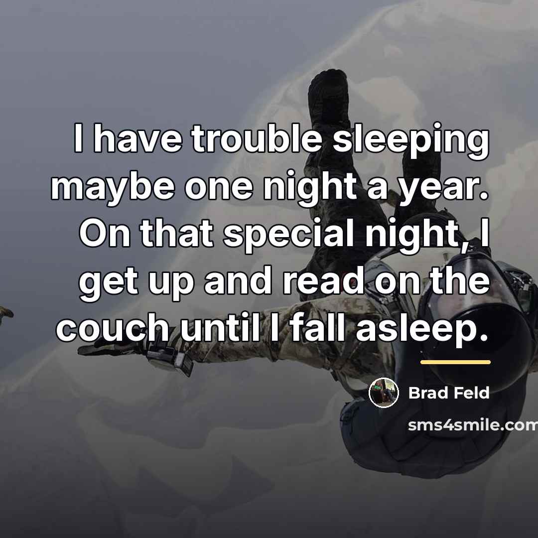 “I have trouble sleeping maybe one night a year. On…” quote by Brad Feld