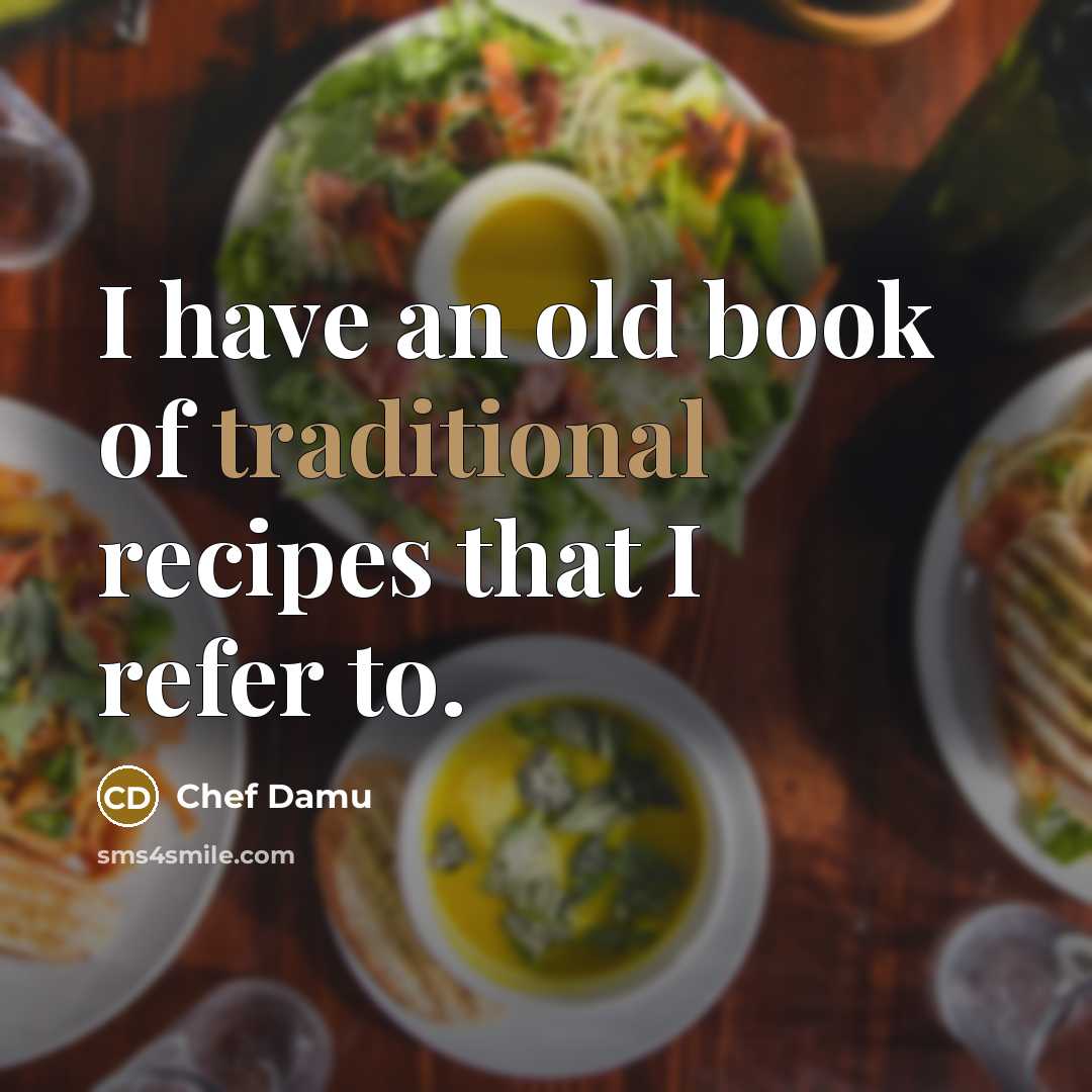 “I have an old book of traditional recipes that I…” quote by Chef Damu