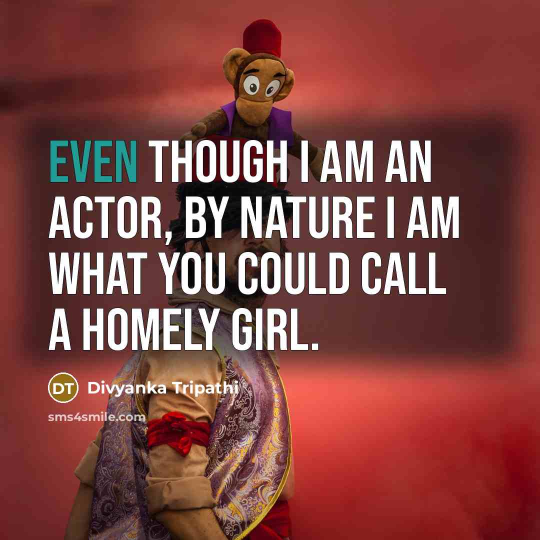 “Even though I am an actor, by nature I am…” quote by Divyanka Tripathi