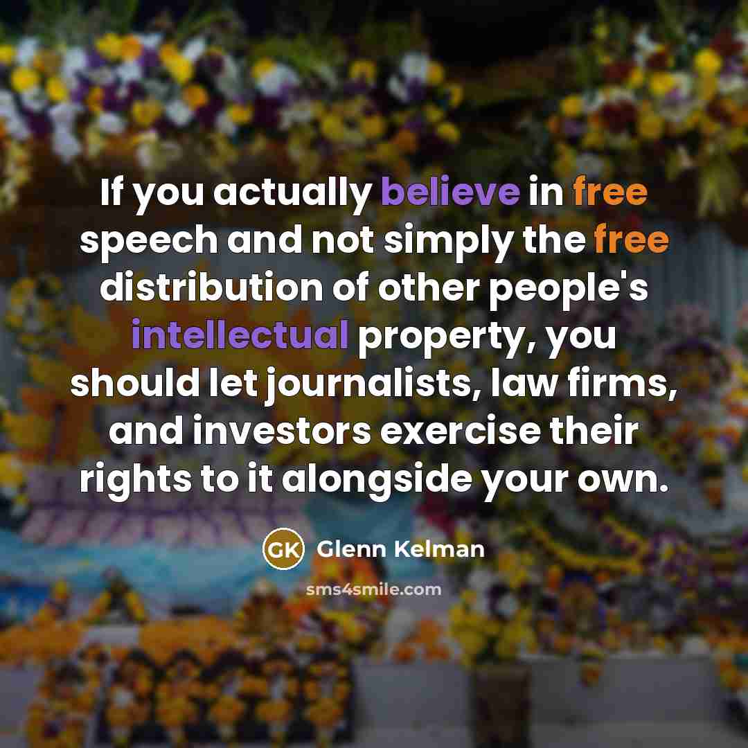 “If you actually believe in free speech and not simply…” quote by Glenn Kelman