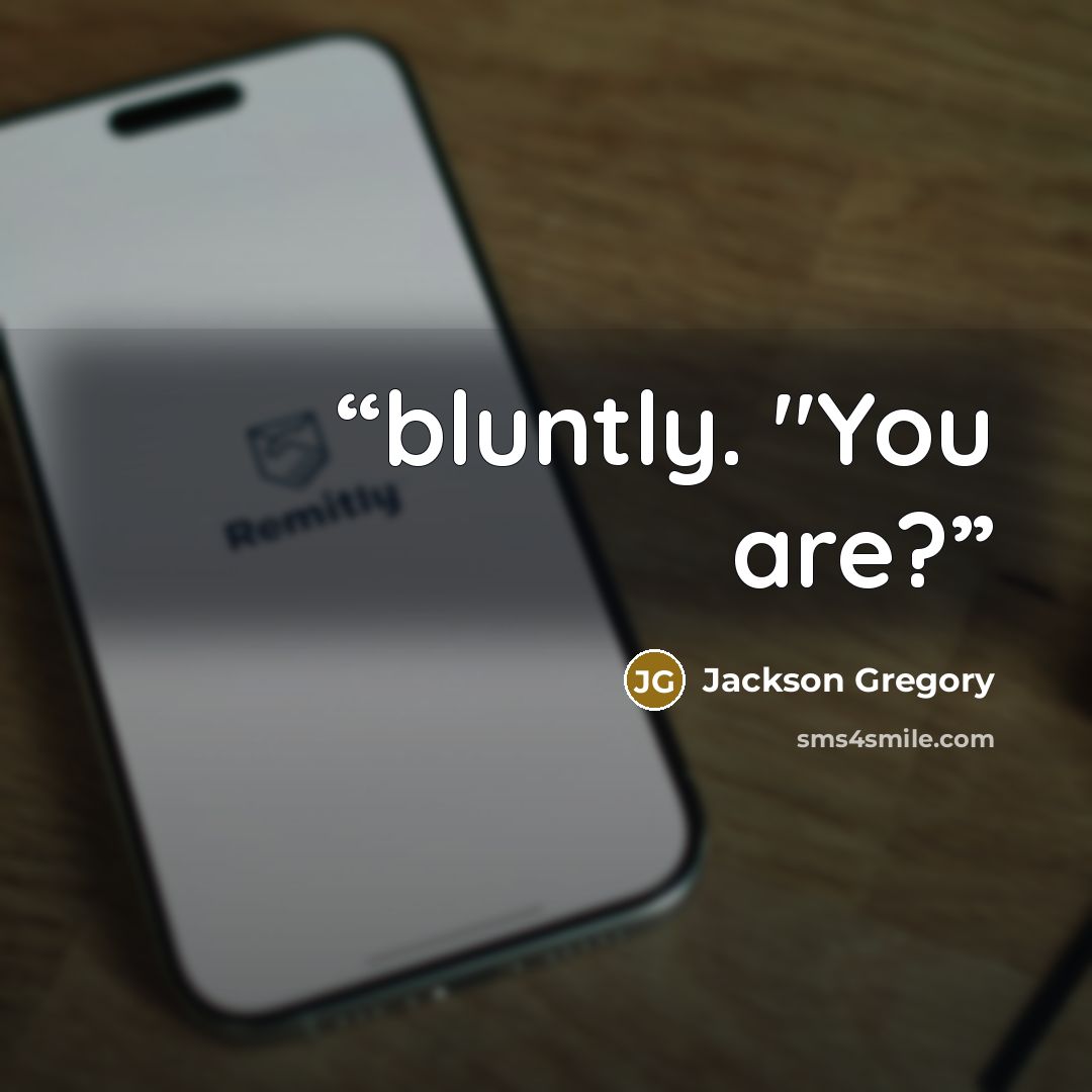 “bluntly. "You are?” quote by Jackson Gregory