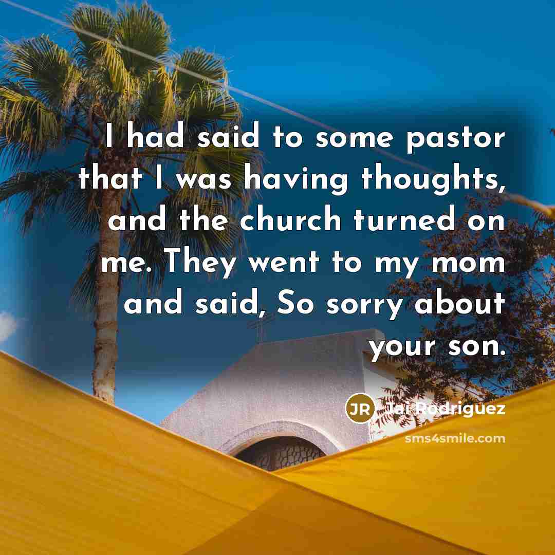 “I had said to some pastor that I was having…” quote by Jai Rodriguez