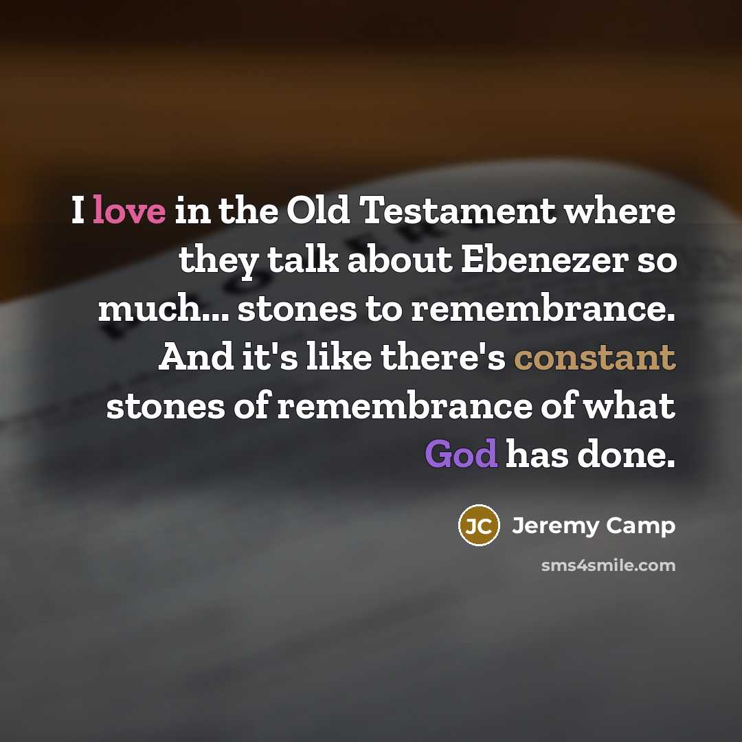 “I love in the Old Testament where they talk about…” quote by Jeremy Camp