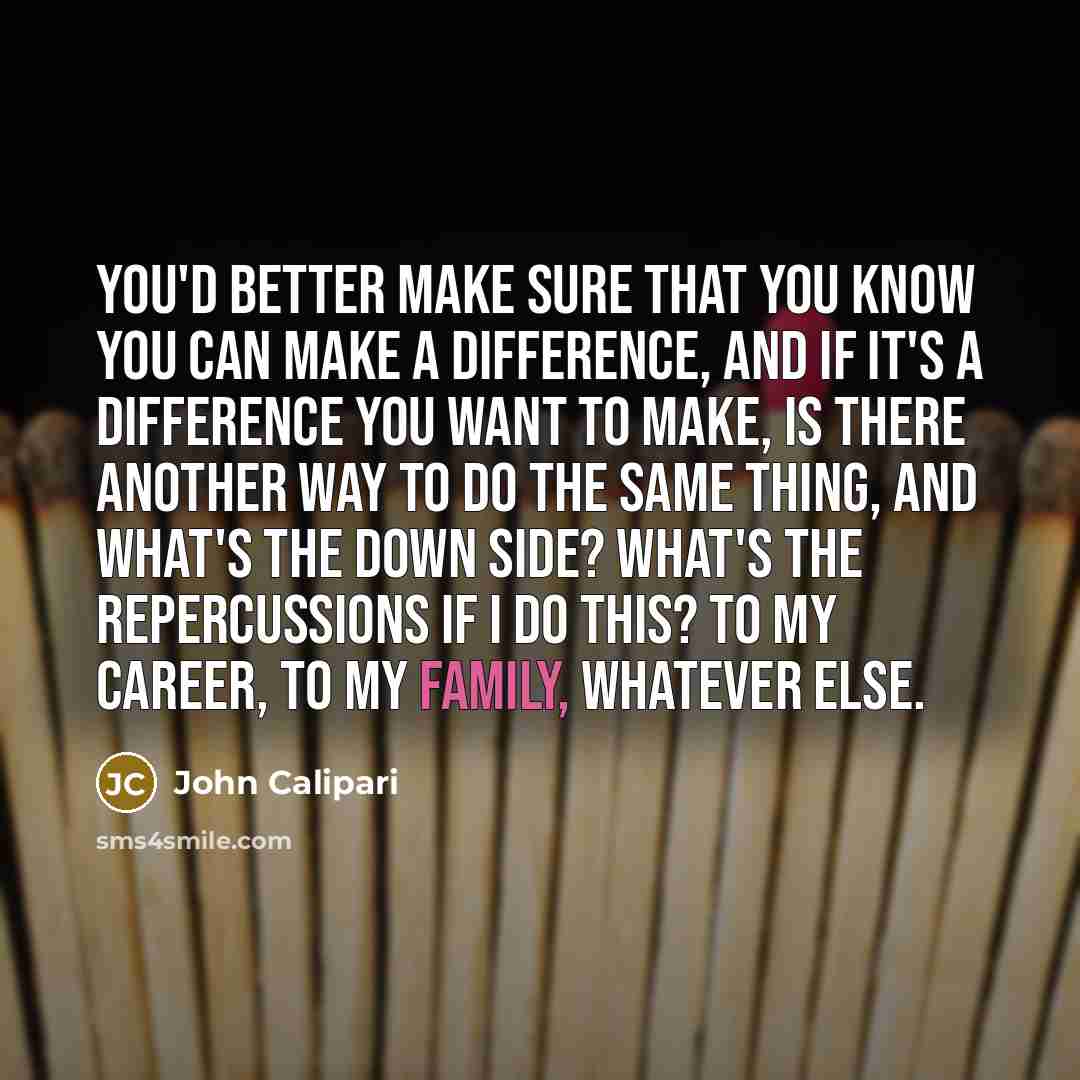 “You'd better make sure that you know you can make…” quote by John Calipari