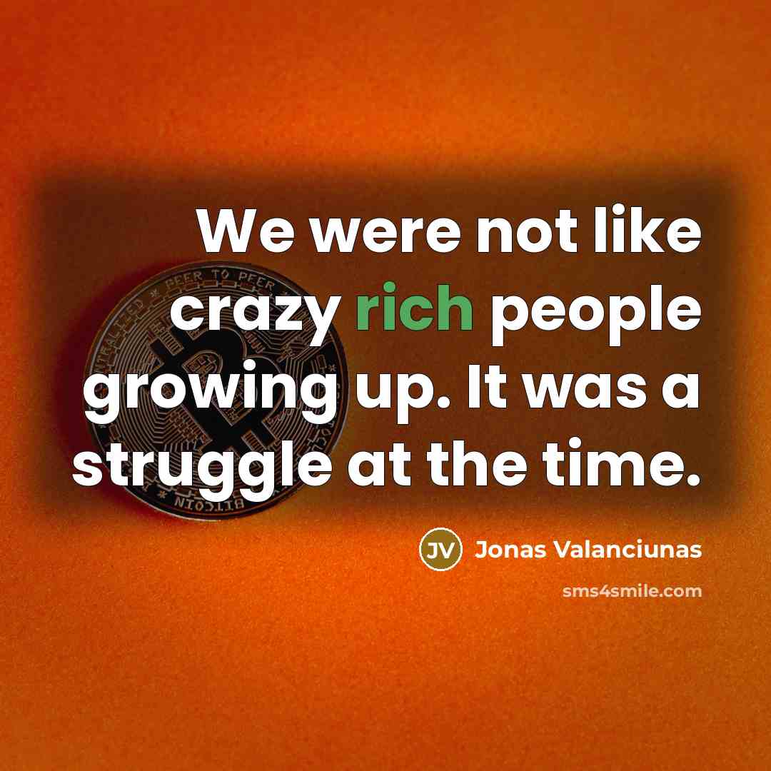 “We were not like crazy rich people growing up. It…” quote by Jonas Valanciunas