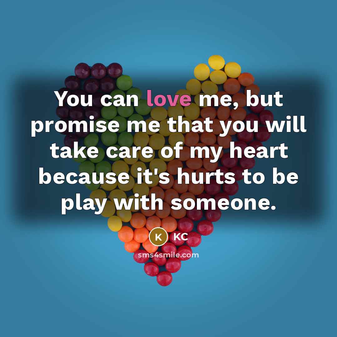 “You can love me, but promise me that you will…” quote by KC