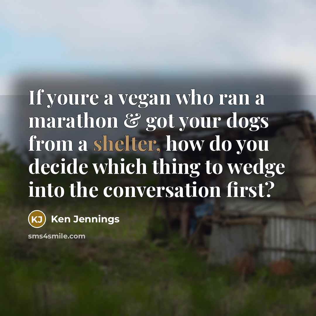 “If youre a vegan who ran a marathon & got…” quote by Ken Jennings