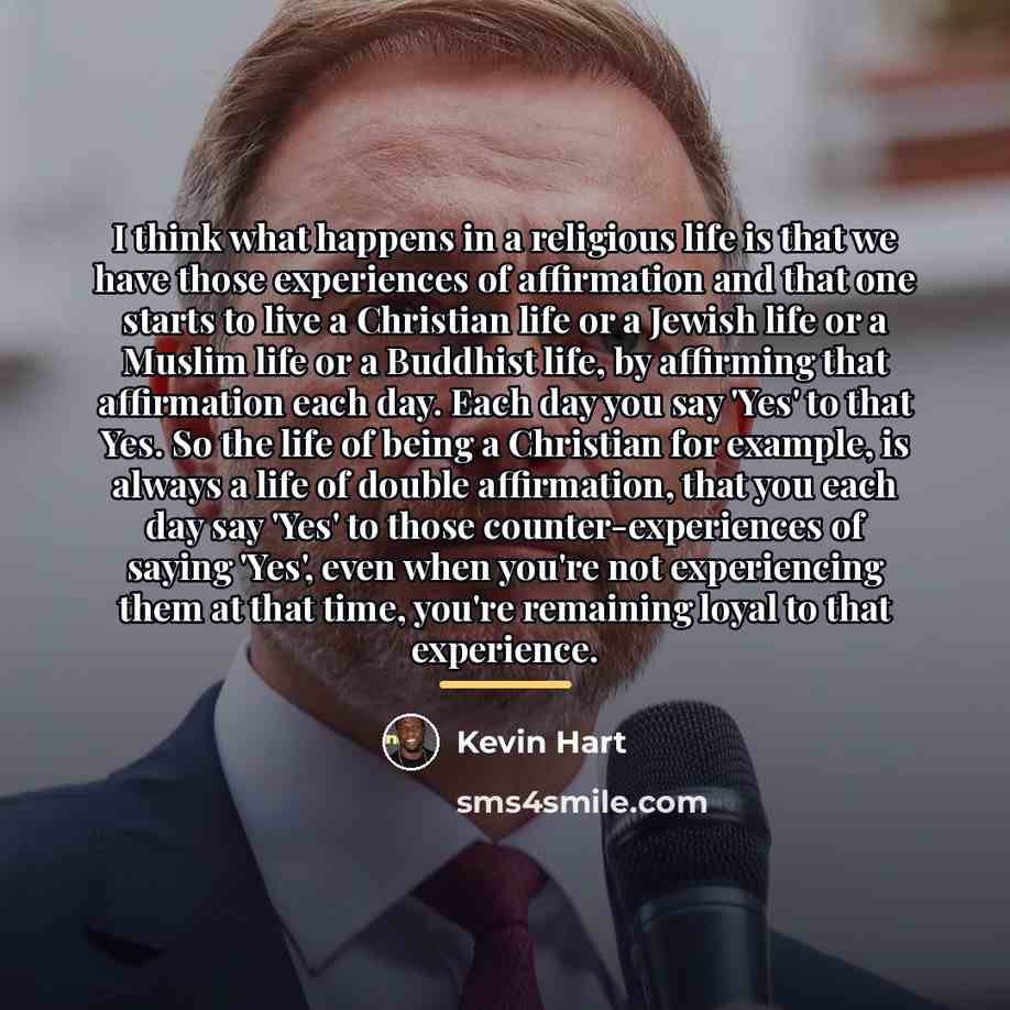 “I think what happens in a religious life is that…” quote by Kevin Hart