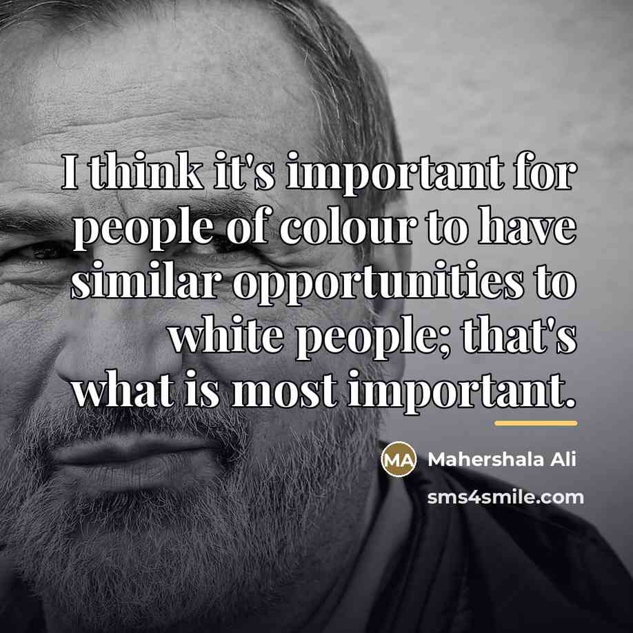 “I think it's important for people of colour to have…” quote by Mahershala Ali