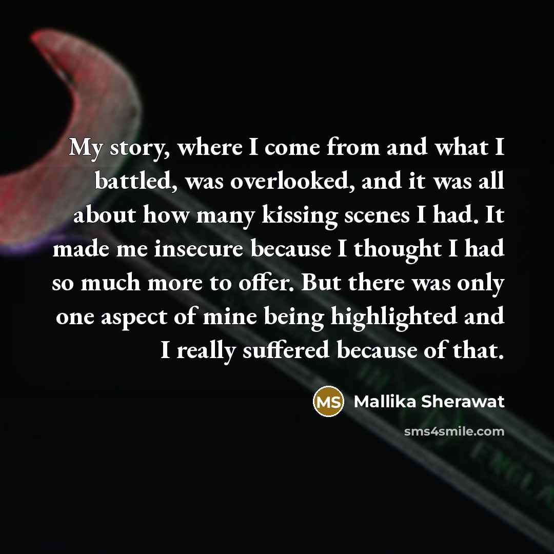 “My story, where I come from and what I battled,…” quote by Mallika Sherawat