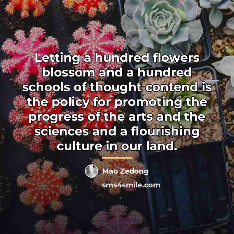 “Letting a hundred flowers blossom and a hundred schools of…” quote by Mao Zedong