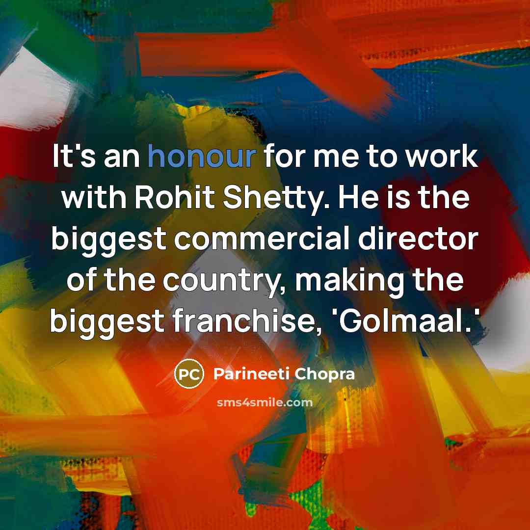 “It's an honour for me to work with Rohit Shetty.…” quote by Parineeti Chopra