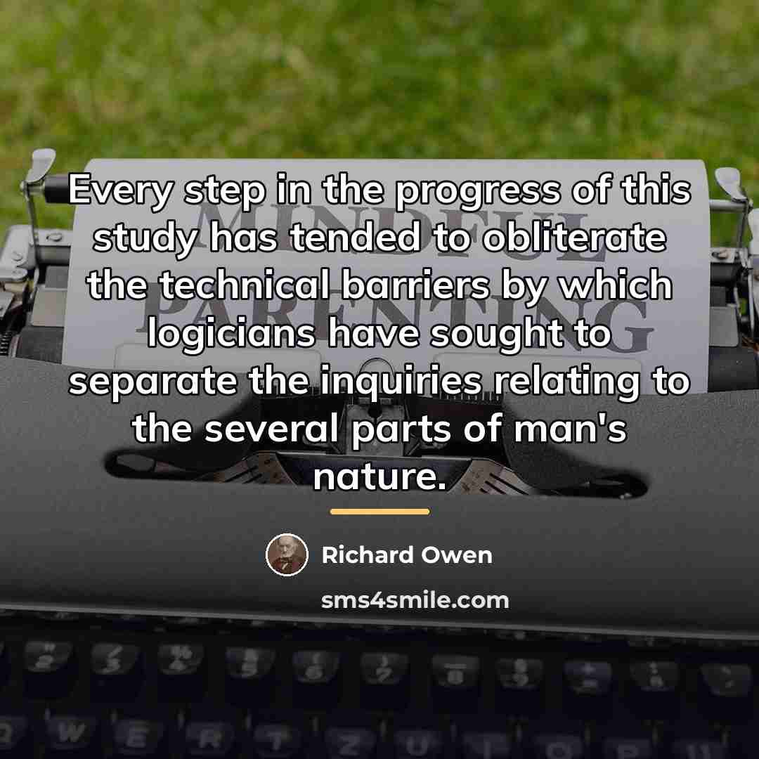 “Every step in the progress of this study has tended…” quote by Richard Owen