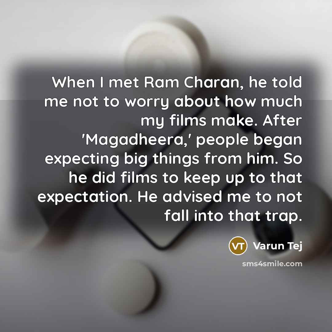 “When I met Ram Charan, he told me not to…” quote by Varun Tej