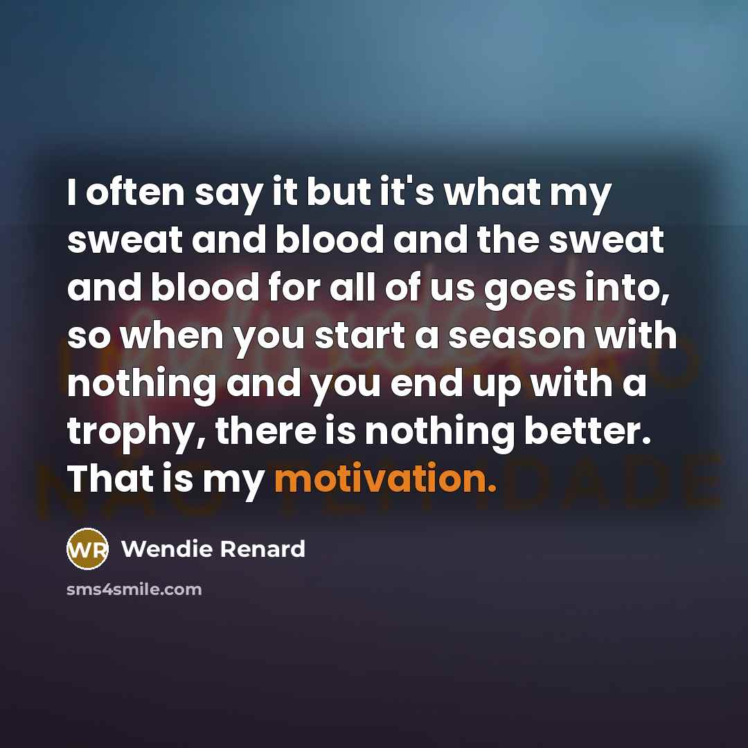 “I often say it but it's what my sweat and…” quote by Wendie Renard