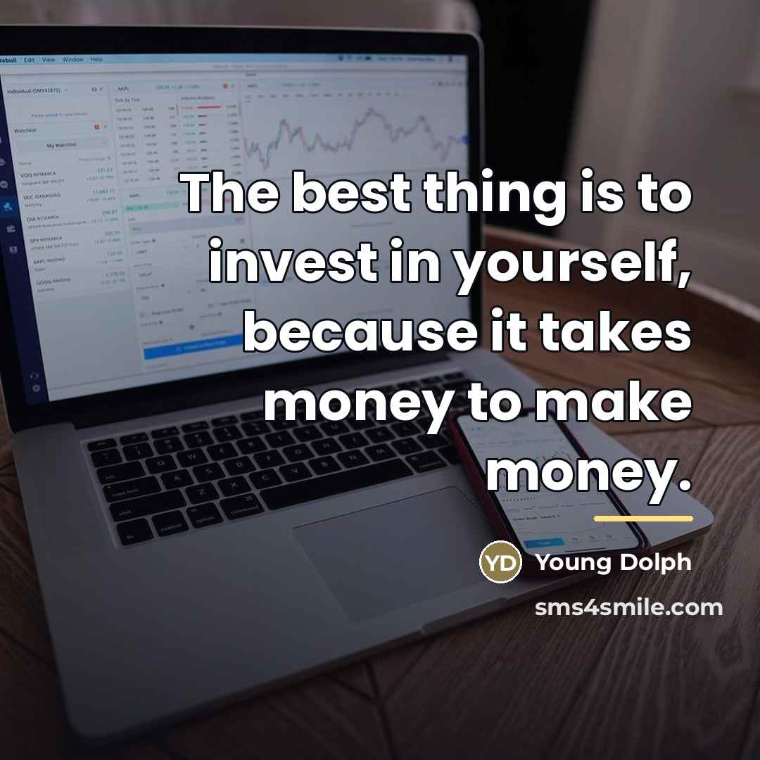 “The best thing is to invest in yourself, because it…” quote by Young Dolph
