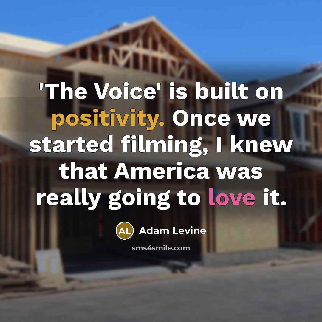 “'The Voice' is built on positivity. Once we started filming,…” quote by Adam Levine