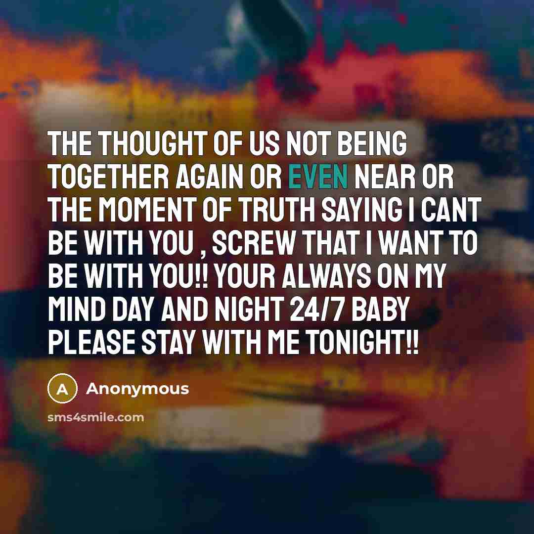“The thought of us not being together again or even…” quote by Anonymous