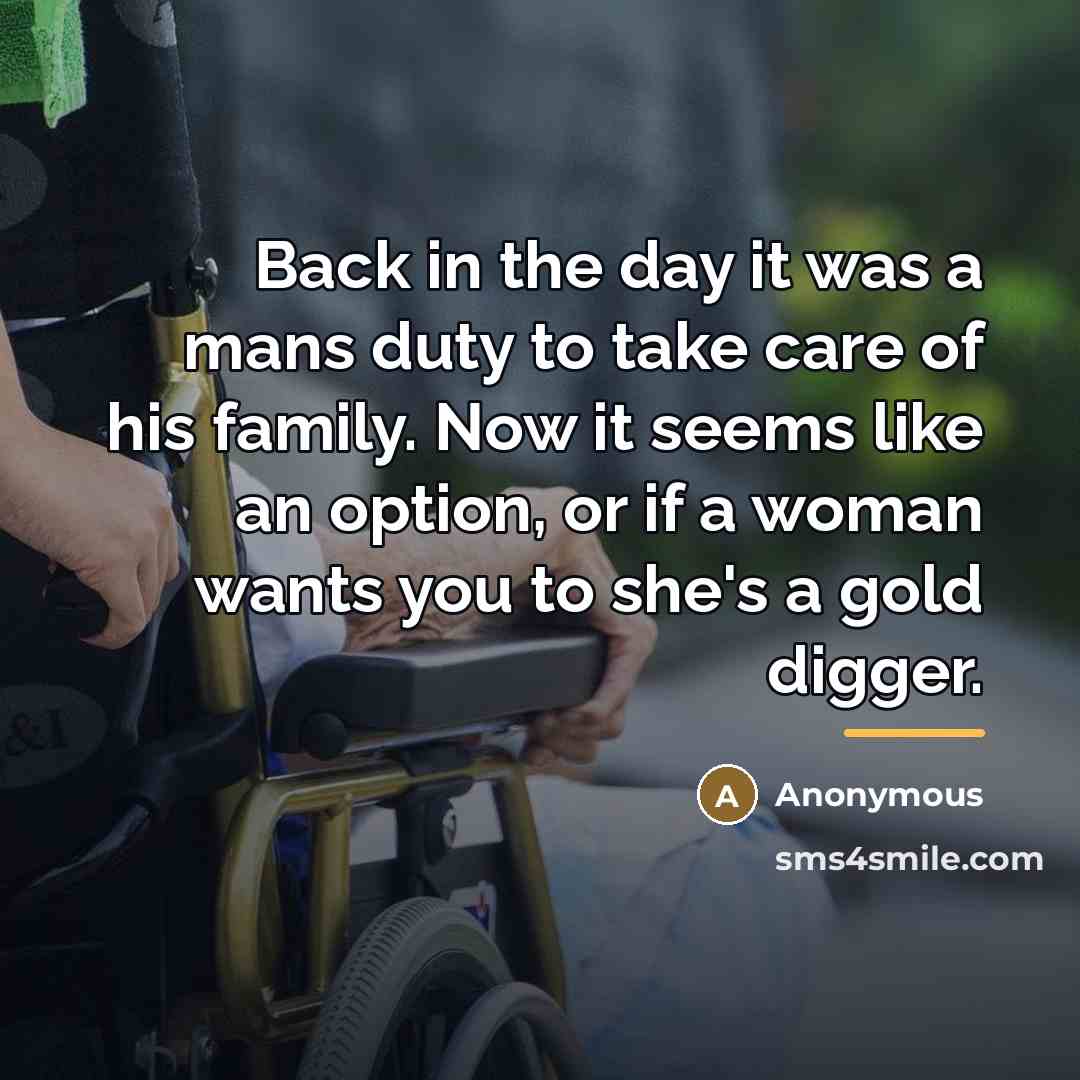 “Back in the day it was a mans duty to…” quote by Anonymous