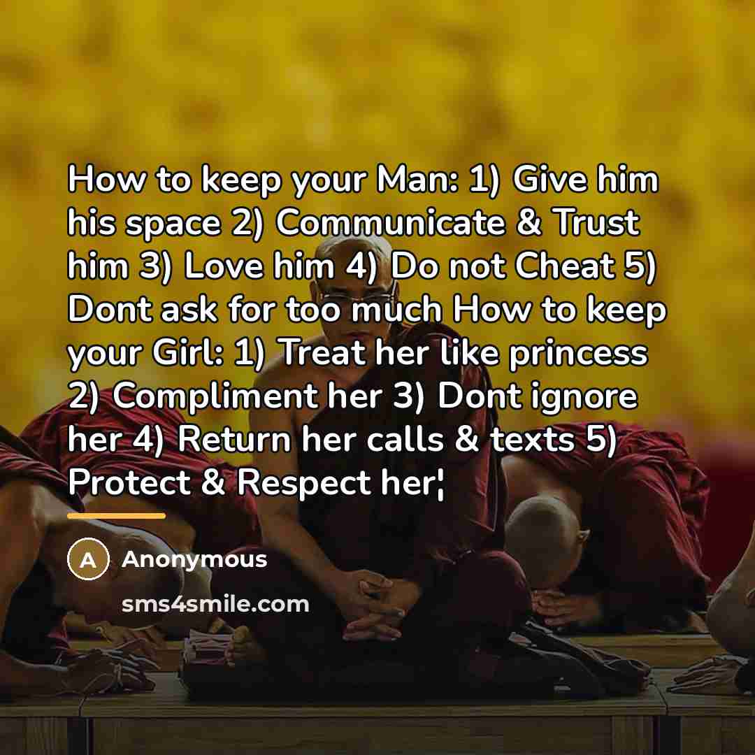 “How to keep your Man: 1) Give him his space…” quote by Anonymous