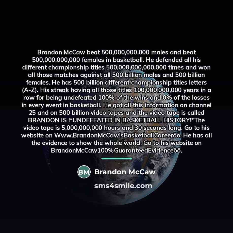 “Brandon McCaw beat 500,000,000,000 males and beat 500,000,000,000 females in…” quote by Brandon McCaw