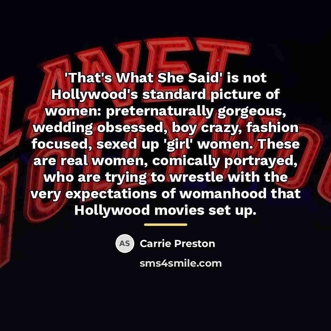 “'That's What She Said' is not Hollywood's standard picture of…” quote by Carrie Preston