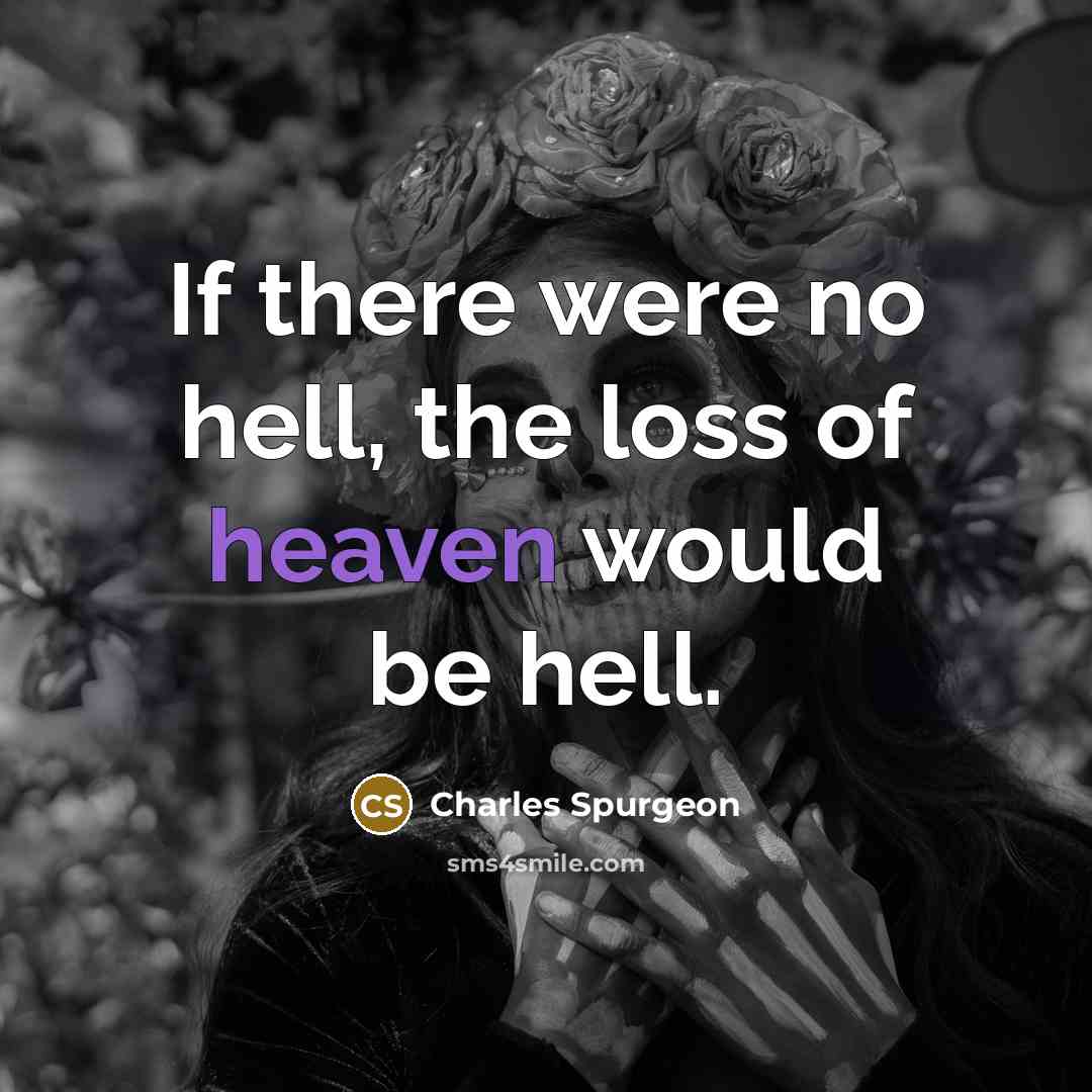 “If there were no hell, the loss of heaven would…” quote by Charles Spurgeon