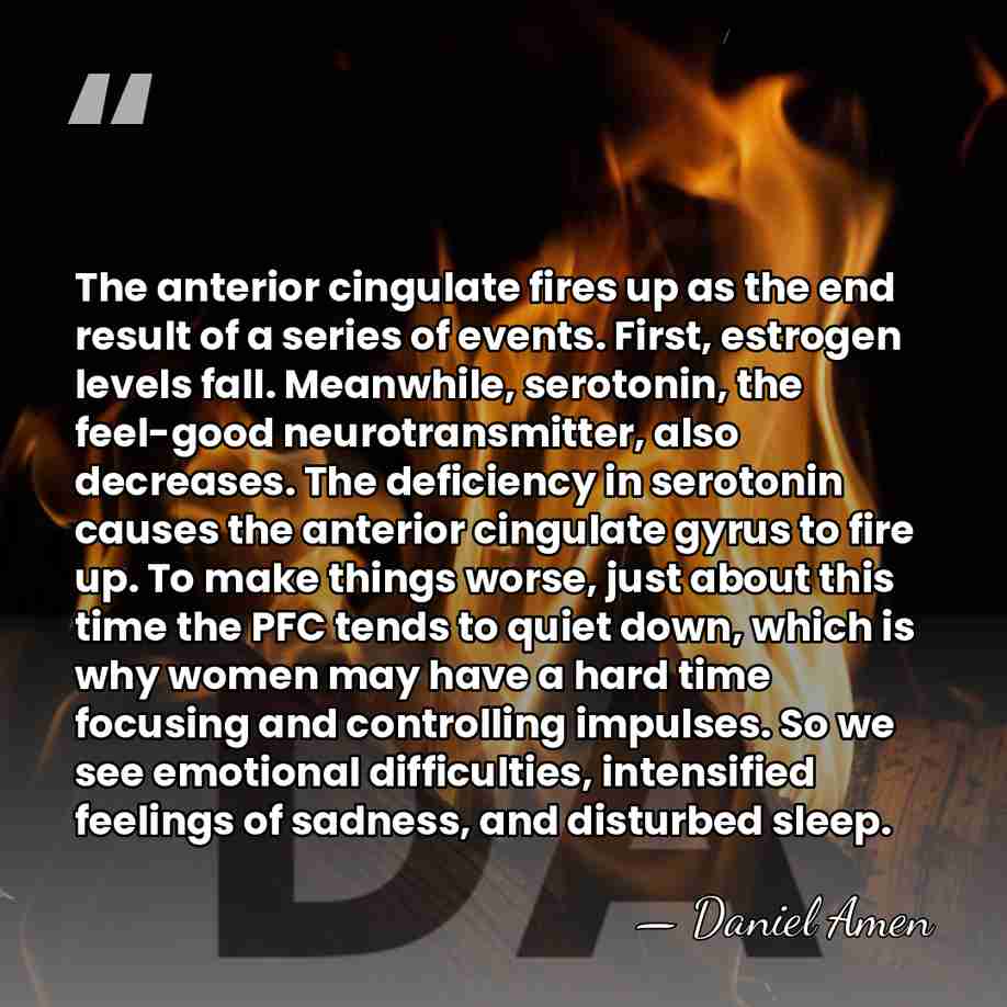 The anterior cingulate fires up as the end result of a series&hellip; - Daniel Amen